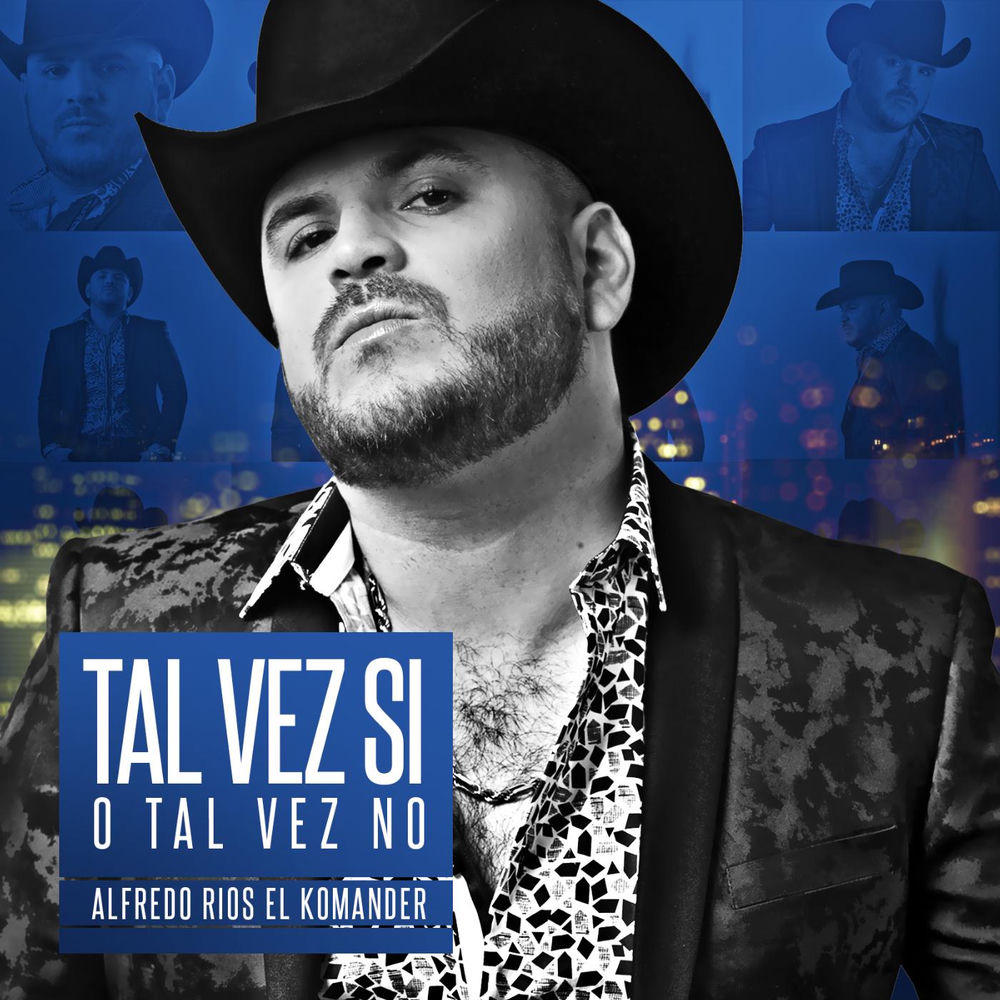 Alfredo Ríos El Komander, voz icónica del corrido alterado y norteño moderno